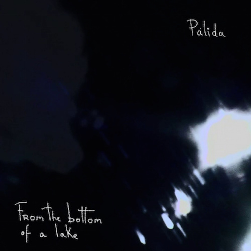 Palida-From the bottom of the lake