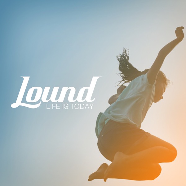 Lound Life is Today - cover art