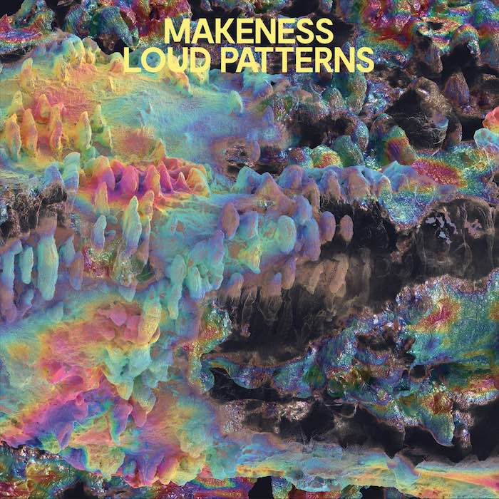 Portada de Loud Patterns, el nuevo disco de Makeness