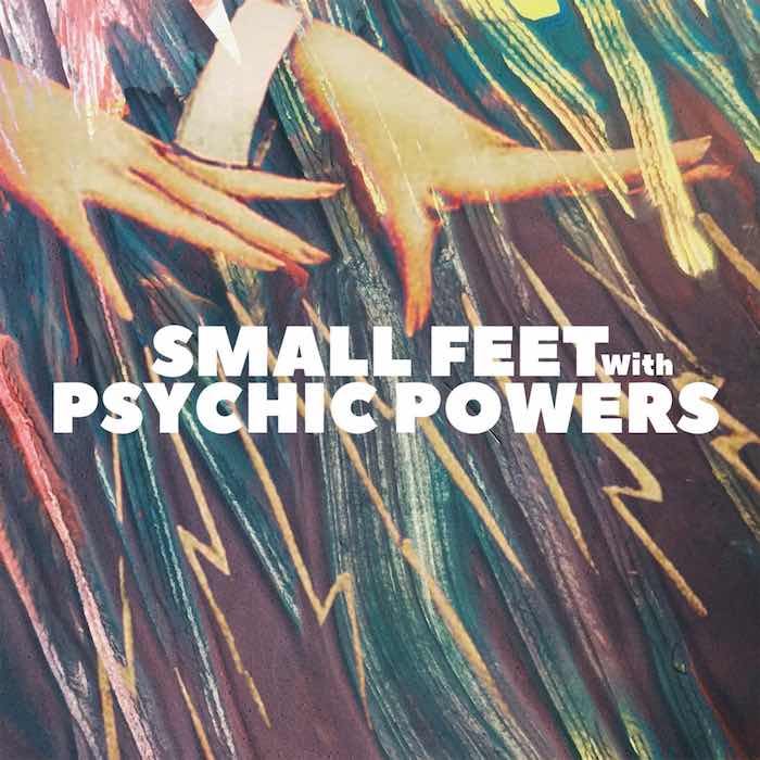 Portada del segundo álbum de Small Feet, With Psychic Powers