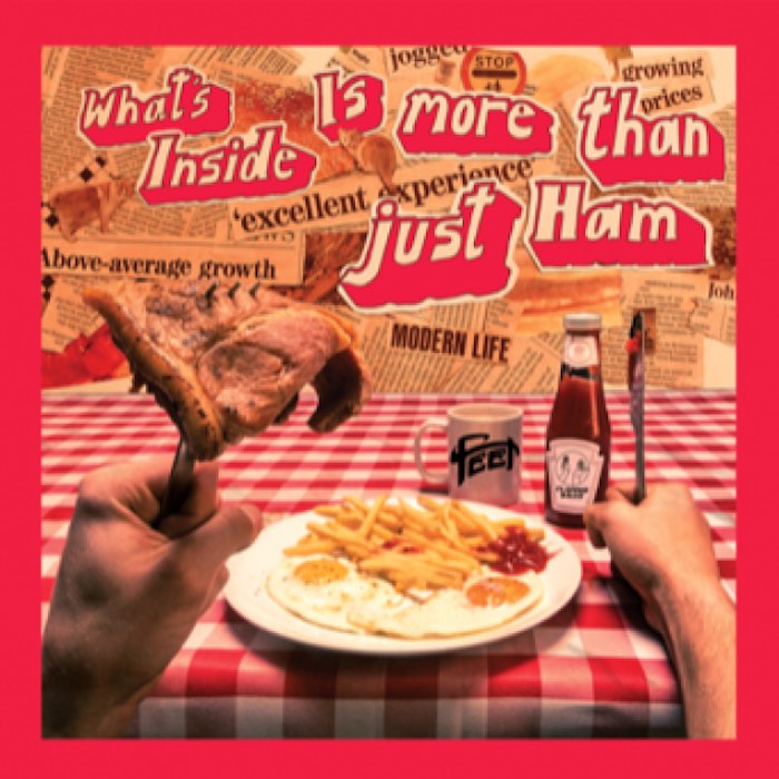 Portada del disco de debut de los británicos FEET, What's Inside Is More Than Just Ham.