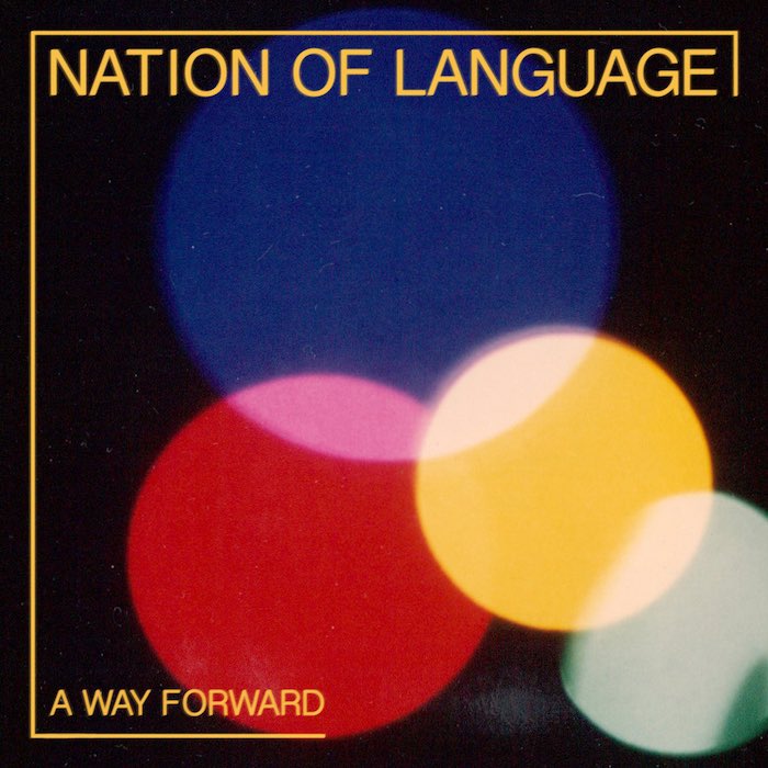 Portada del nuevo trabajo de los Nation of Language, A Way Forward - 2021