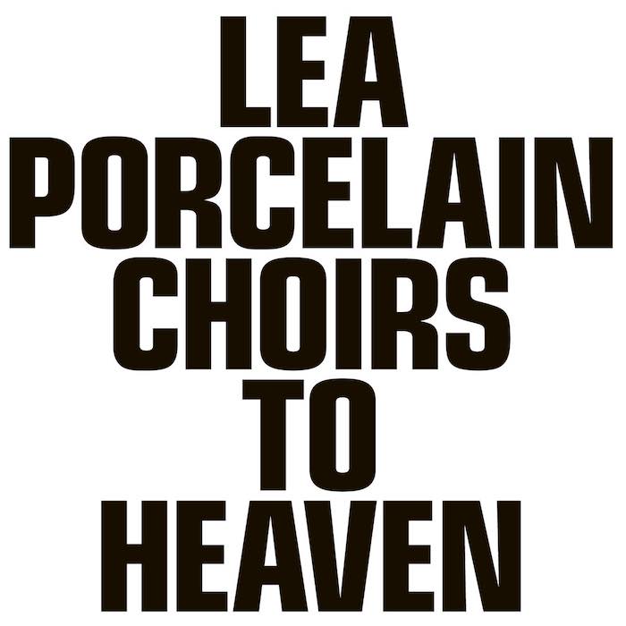 Portada del nuevo álbum de Lea Porcelain, Choirs To Heaven - 2021