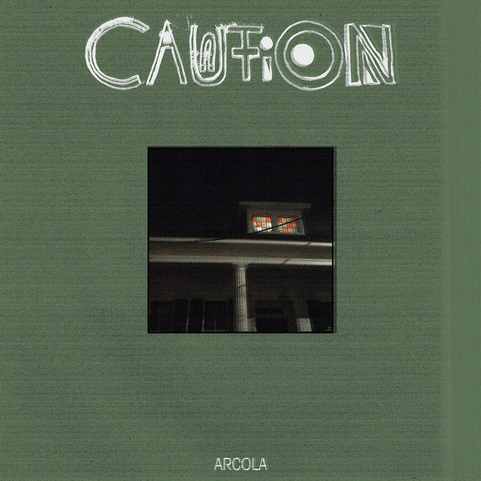 Portada de Arcola, el primer larga duración de los Caution - Publicado el 9 de abril de 2022 - Born Yesterday Records