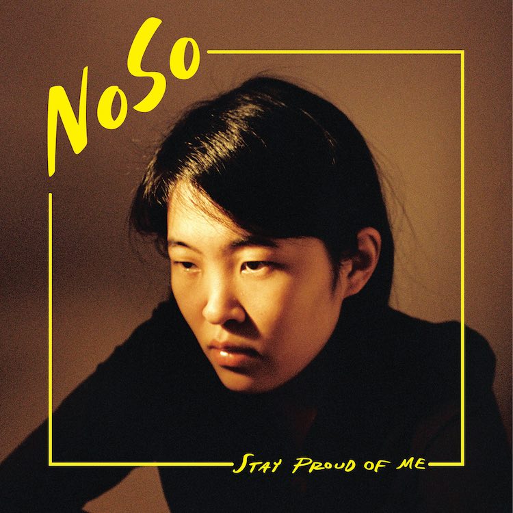 Portada del primer álbum de NoSo, Stay Proud of Me - 2022 Partisan Records
