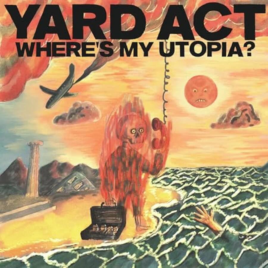 Portada de Where's Is My Utopia, el segundo álbum de los Yard Act.
Publicado el 1 de marzo de 2024 - Island Records.